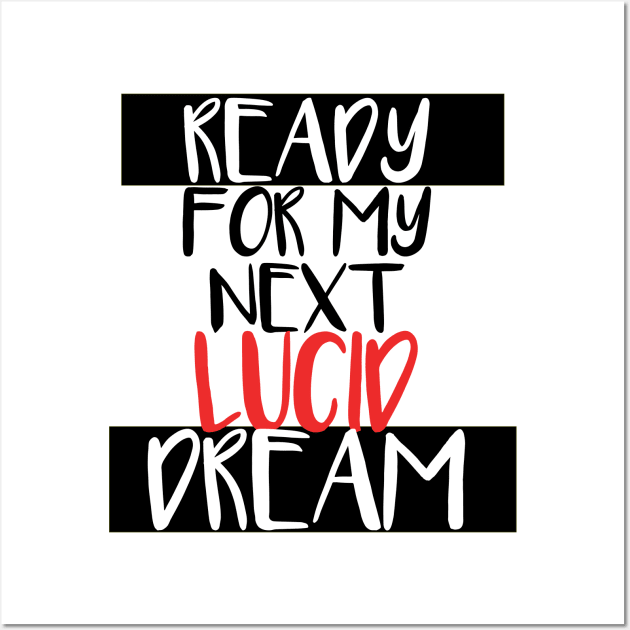 Ready for my next lucid dream - N°2 Wall Art by Meista